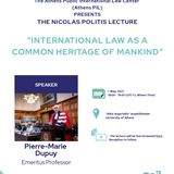 NICOLAS POLITIS LECTURE 2025 - PIERRE-MARIE DUPUY - MAY 7, 2025