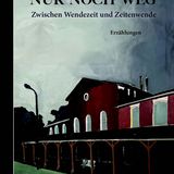 Stephan Wolting liest aus seinem Buch: Nur noch weg - Zwischen Wendezeit und Zeitenwende
